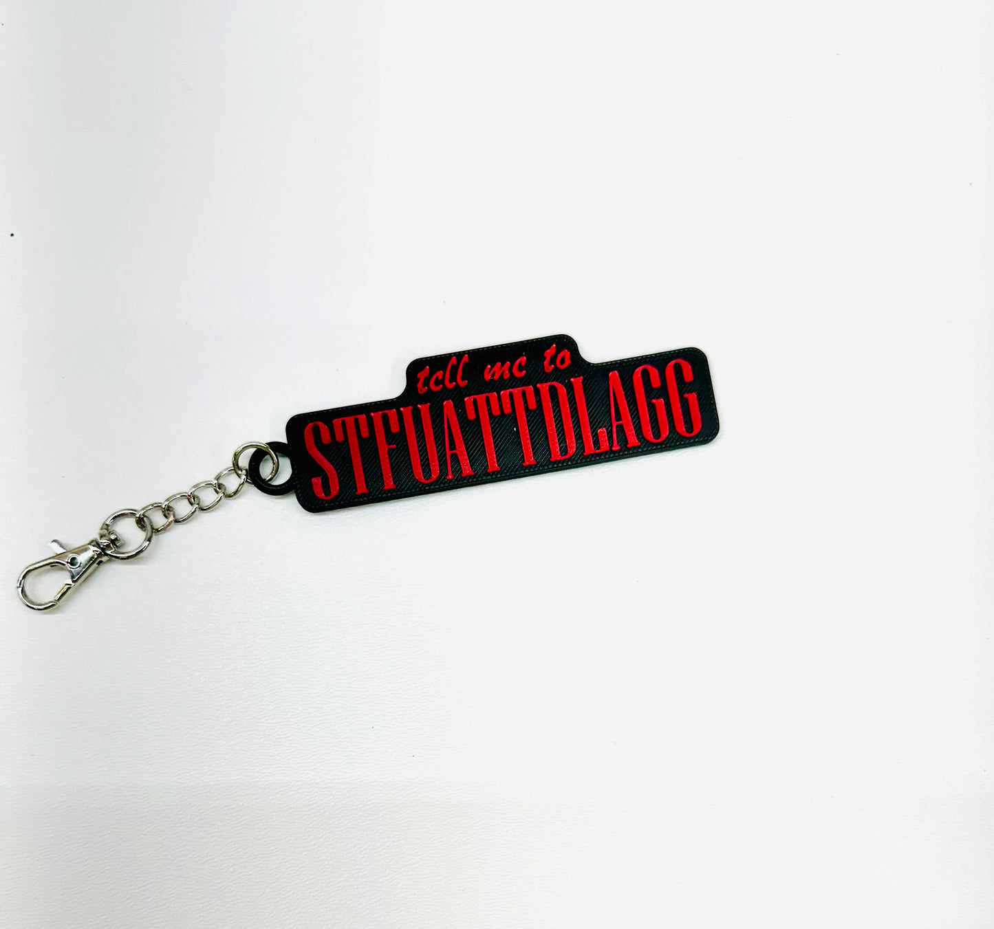 Tell me to “STFUATTDLAGG” Keychain – Funny Sarcastic Gift
