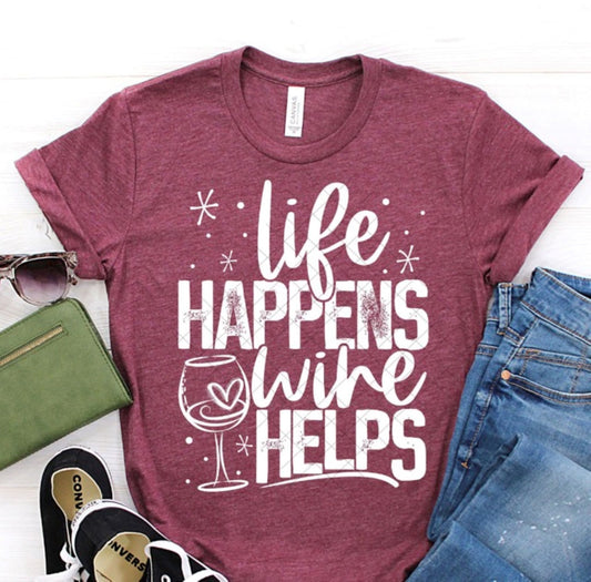Life Happens Wine Helps T-Shirt