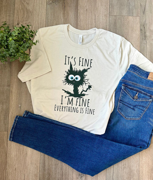It’s Fine, I’m Fine, Everything is Fine T-Shirt