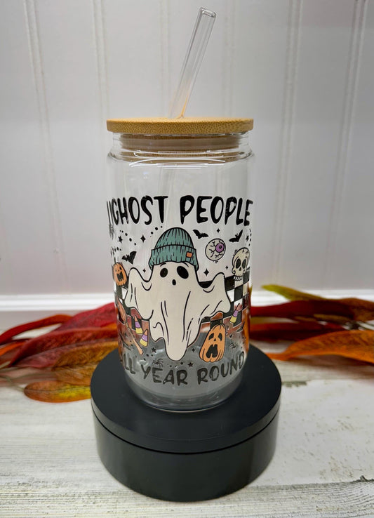 I Ghost People All Year Around Funny Halloween Tumbler, Spooky Drinkware, Iced Coffee Glass, Ghost Lover Gift