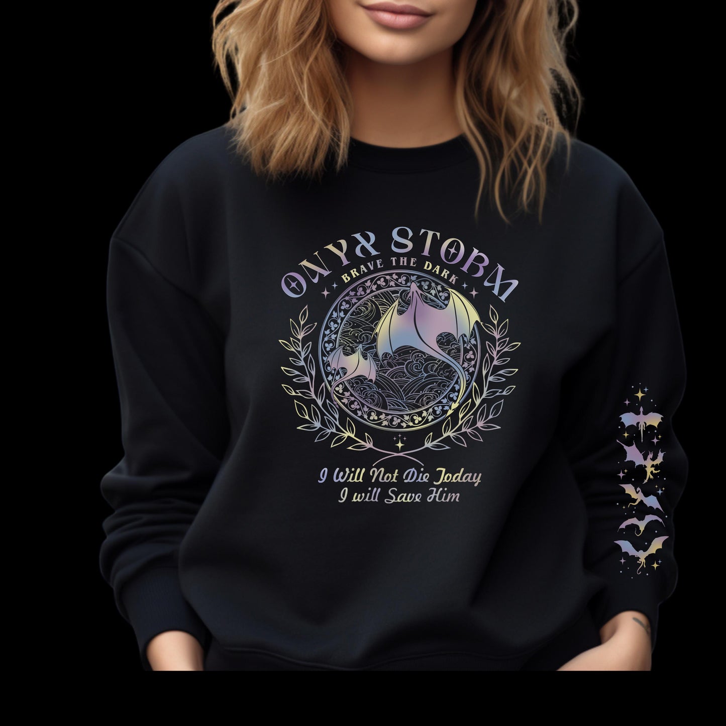 Onyx Storm Sweatshirt - Empyrean Series Quote "I Will Not Die Today, I Will Save Him”, Fantasy Lover Gift, Dragon Rider Apparel