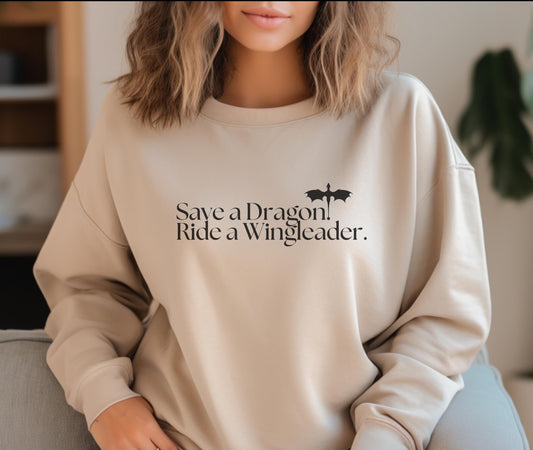 Save a Dragon, Ride a Wingleader Sweatshirt, Fourth Wing Inspired